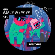 KiRiK - Rap In Plane EP [Reecords]