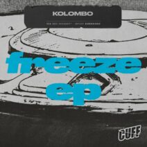 Kolombo - Freeze EP [CUFF247]