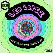 Leo Lopez - No Pressure Baby EP [OLEG083]