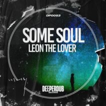Leon the Lover - Some Soul [deeperdub]