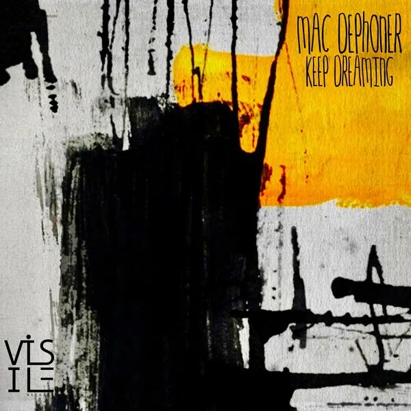 Mac Dephoner – Keep Dreaming