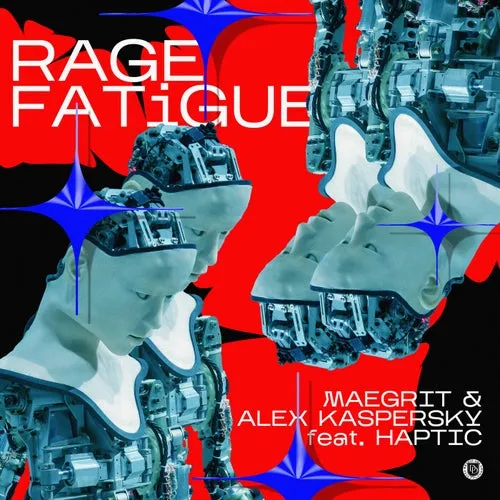 Maegrit, Alex Kaspersky - Rage Fatigue [DD255]