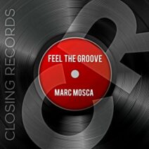 Marc Mosca - Feel the Groove [CLOSING RECORDS]