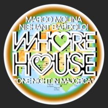 Marco Molina, Nishant Bardoloi - One Night In Majorca [Whore House]