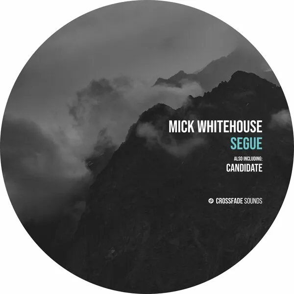 Mick Whitehouse - Segue [Crossfade Sounds]