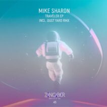 Mike Sharon - Traveler Ep [ZNGBRDGTL045]