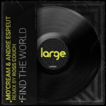 Mo'Cream, Andre Espeut - Find The World (Remix) [Large Music]