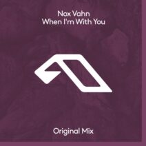 Nox Vahn - When I'm With You [ANJDEE799BD]