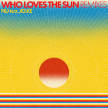 Nu, Jo.Ke - Who Loves The Sun (Remixes) [BAR25198]