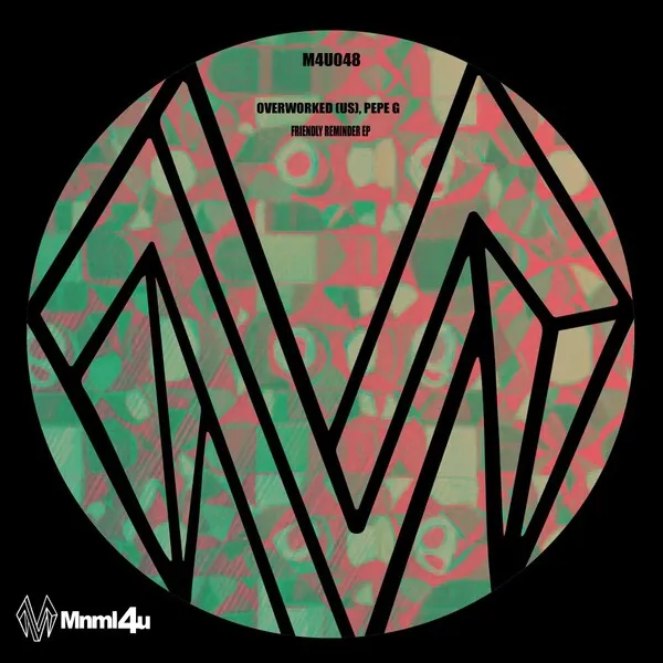 Overworked (US), Pepe G - Friendly Reminder EP [M4U048]