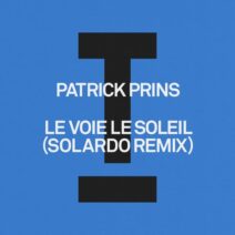 Patrick Prins - Le Voie Le Soleil (Solardo Extended Mix) [Toolroom]