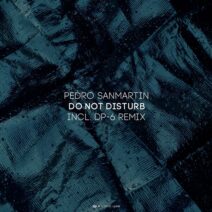 Pedro Sanmartin - Do Not Disturb [DR248]