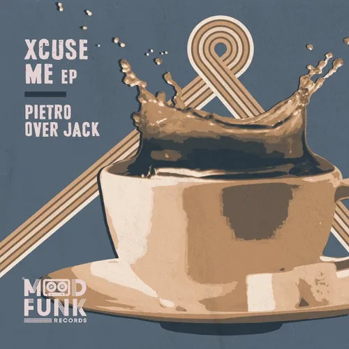 Pietro Over Jack - Xcuse Me EP [MFR358]