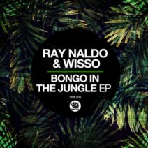 Ray Naldo, Wisso - Bongo In The Jungle EP [Sunclock]