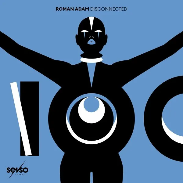 Roman Adam - Disconnected [Senso Sounds]