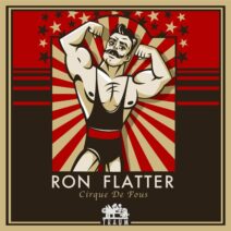 Ron Flatter - Cirque De Fous EP [TRAUMV285]