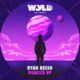 Ryan Resso - Realize [WYLD021]