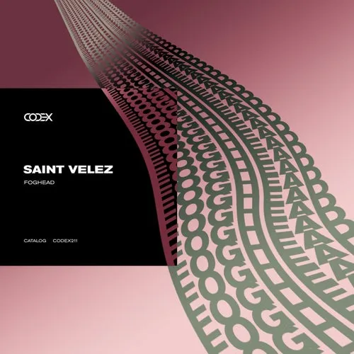 Saint Velez - Foghead [Codex Recordings]