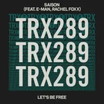 Saison, Rachel Foxx - Let's Be Free [Toolroom Trax]