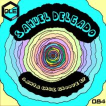 Samuel Delgado - Santa Cruz Groove EP [Ole Groove]