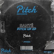 Sante - Pitch Up [PTC024]