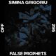 Simina Grigoriu - False Prophets [OFF295]