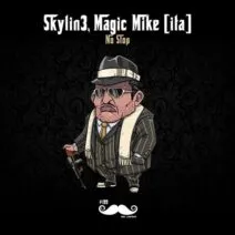 Skylin3, Magic Mike (ITA) - No Stop [Mr. Carter]