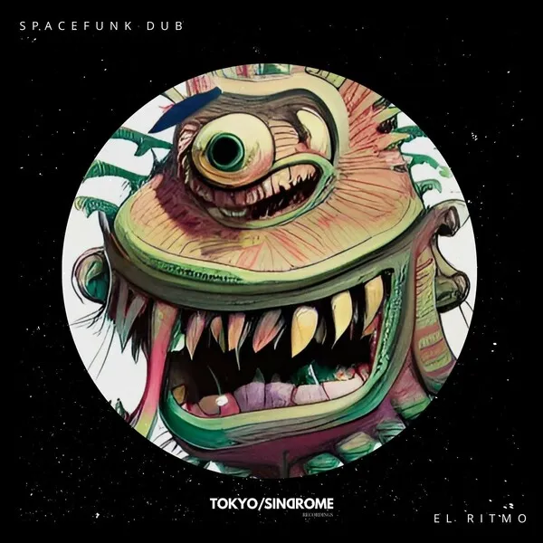 Spacefunk Dub - El Ritmo [TOKYO SINDROME]