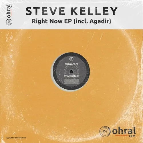Steve Kelley - Right Now EP (incl. Agadir) [OHR075]