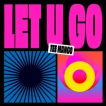 TEE MANGO - Let U Go [Permanent Vacation]