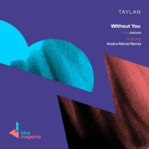 Taylan, Okafuwa - Without You [Blue Magenta]
