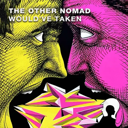 The Other Nomad - Would've Taken [Release Your Mind Records]