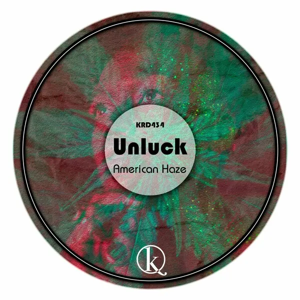 Unluck - American Haze [Krad Records]