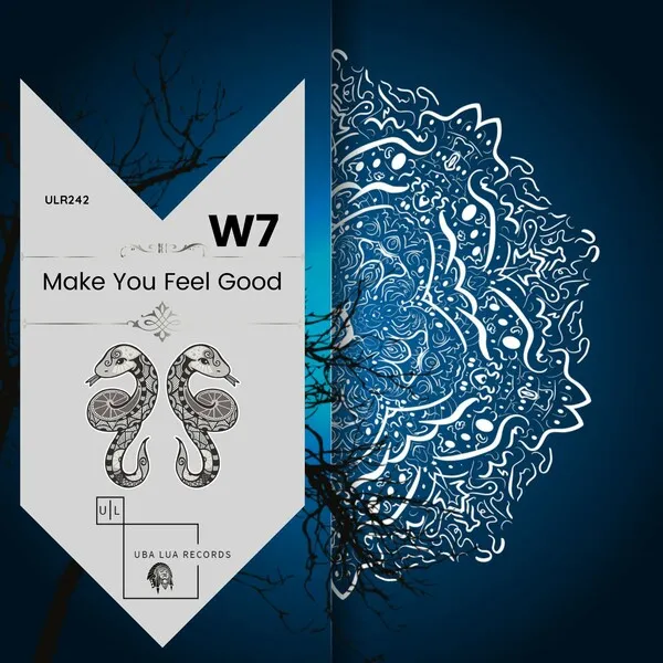 W7 - Make You Feel Good [Uba Lua Records]