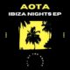 AOTA - Ibiza Nights EP [All of the Above]