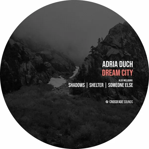 Adrià Duch - Dream City [Crossfade Sounds]