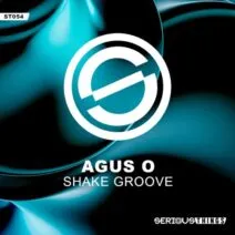Agus O - Shake Groove [Serious Things]