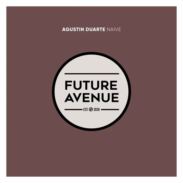 Agustin Duarte - Naive [Future Avenue]
