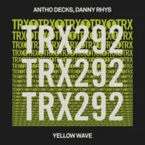 Antho Decks, Danny Rhys - Yellow Wave [Toolroom Trax]