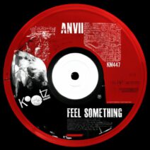 Anvii - Feel Something [Kootz Music]