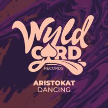 Aristokat - Dancing [WyldCard]