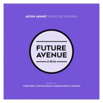 Artem Arknet - Hypnotize (Remixes) [Future Avenue]
