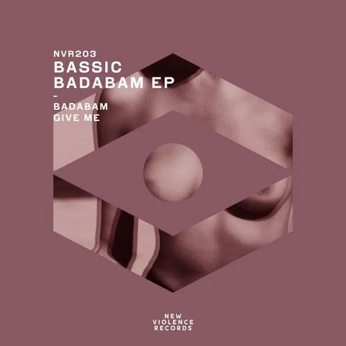 Bassic (ARG) – Badabam EP [New Violence Records]