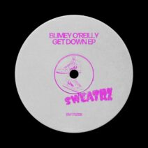 Blimey O'Reilly - Get Down [Sweatrz Records]