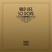 Booka Shade - Wild Life _ So Dope [Blaufield Music]