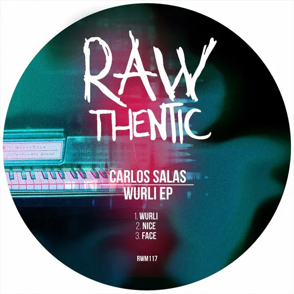 Carlos Salas - Wurli EP [Rawthentic]