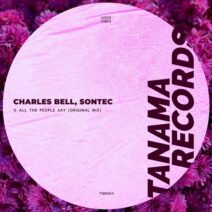 Charles Bell, Sontec - All the People Say [Tanama Records]