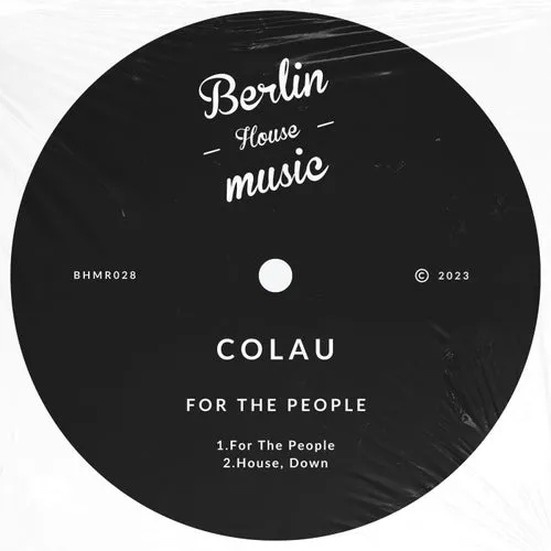 Colau - For the People [Berlin House Music]