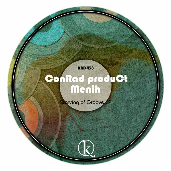 Conrad Product, Menih - Starving of Groove [Krad Records]