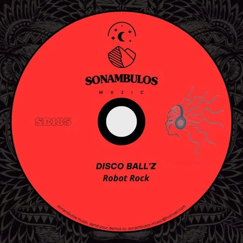Disco Ball’z – Robot Rock